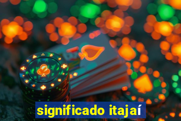 significado itajaí