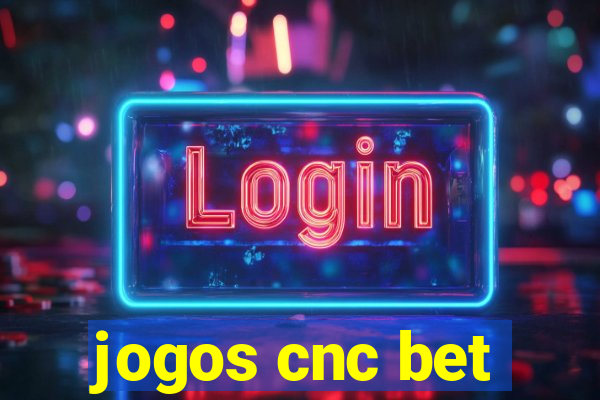 jogos cnc bet