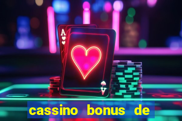 cassino bonus de cadastro sem depósito