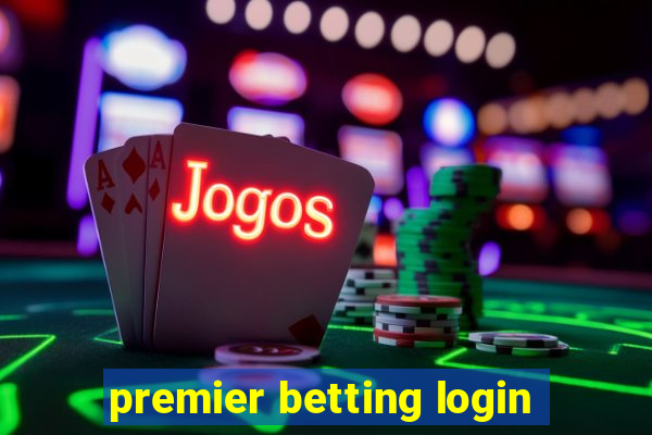 premier betting login