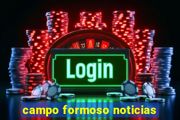 campo formoso noticias