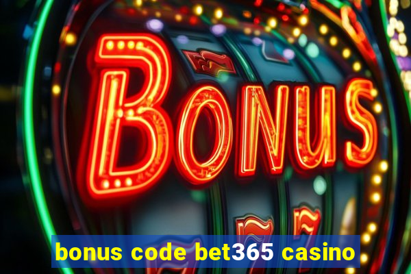 bonus code bet365 casino