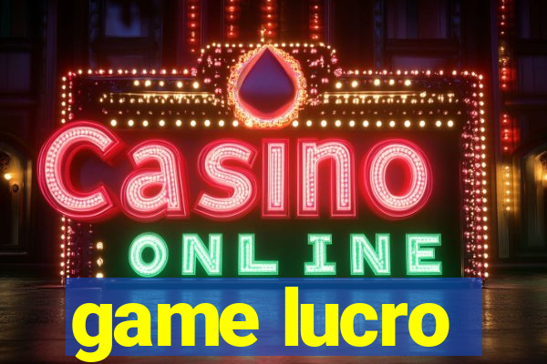 game lucro