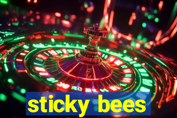 sticky bees