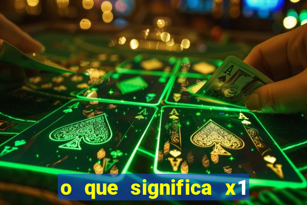 o que significa x1 na betano