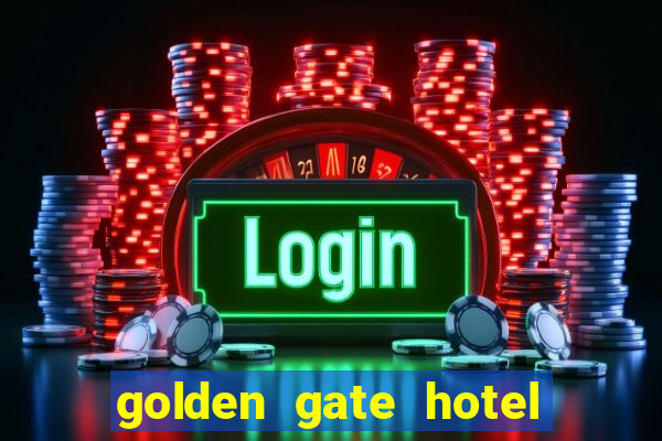 golden gate hotel and casino