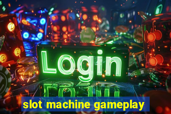 slot machine gameplay