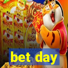 bet day