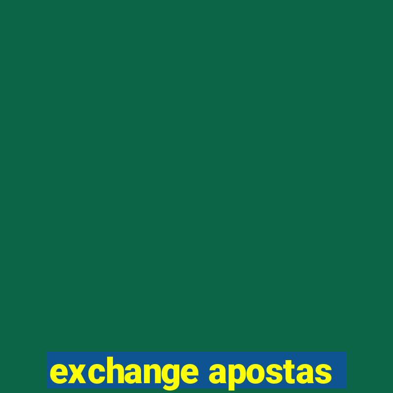 exchange apostas