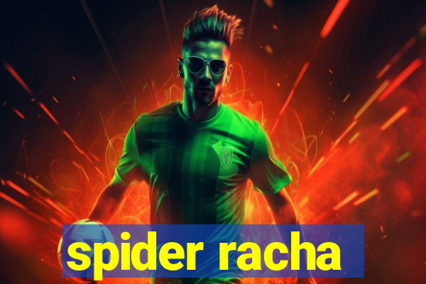 spider racha