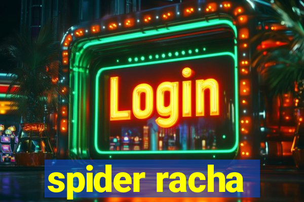 spider racha