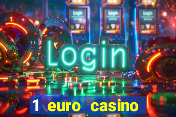 1 euro casino bonus 2020