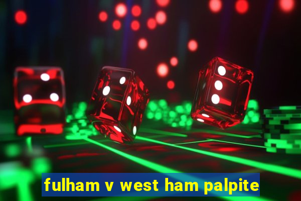 fulham v west ham palpite