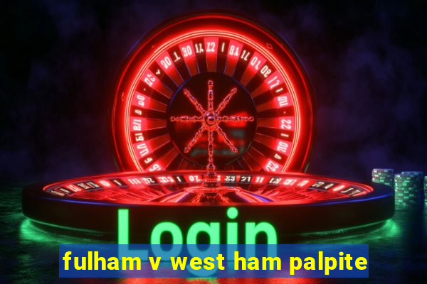 fulham v west ham palpite