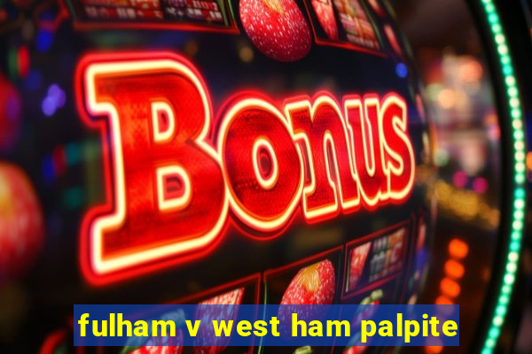 fulham v west ham palpite