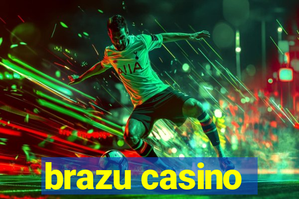 brazu casino