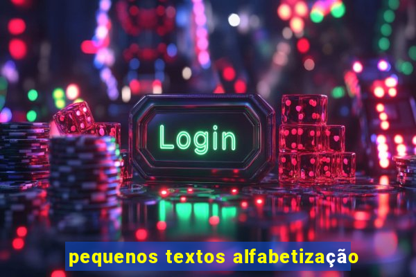 pequenos textos alfabetização