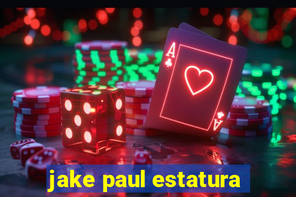 jake paul estatura