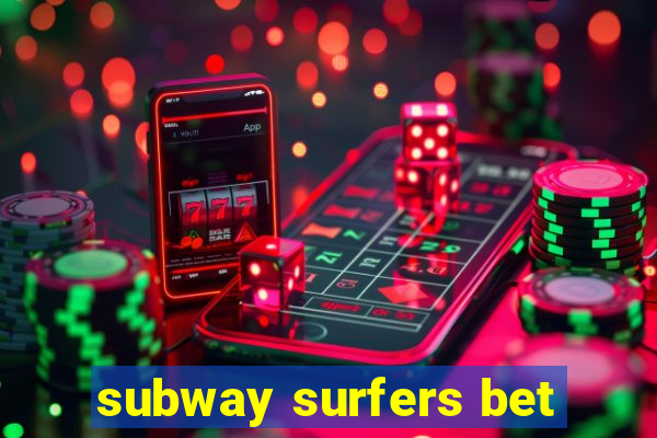 subway surfers bet