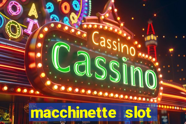 macchinette slot come vincere