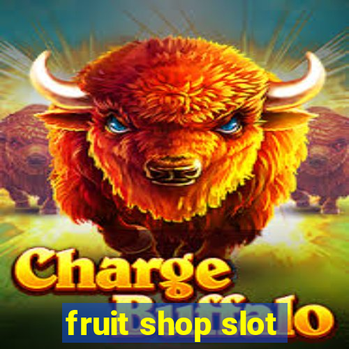 fruit shop slot