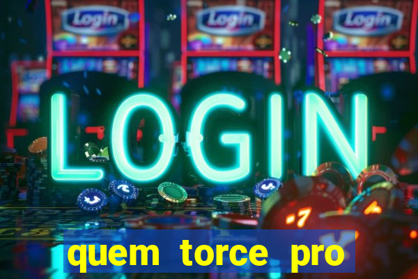 quem torce pro avai é