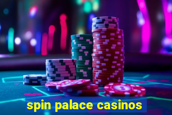 spin palace casinos