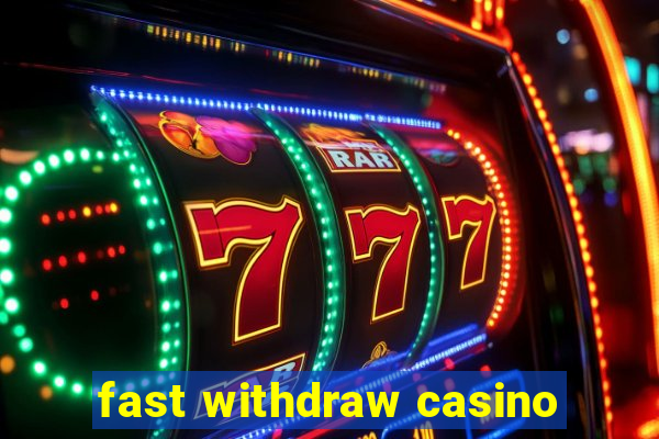 fast withdraw casino