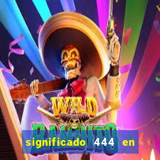 significado 444 en lo espiritual