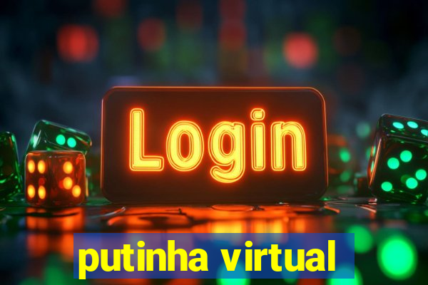 putinha virtual