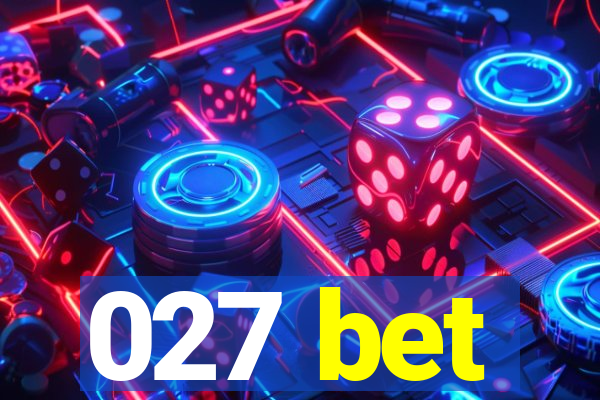 027 bet