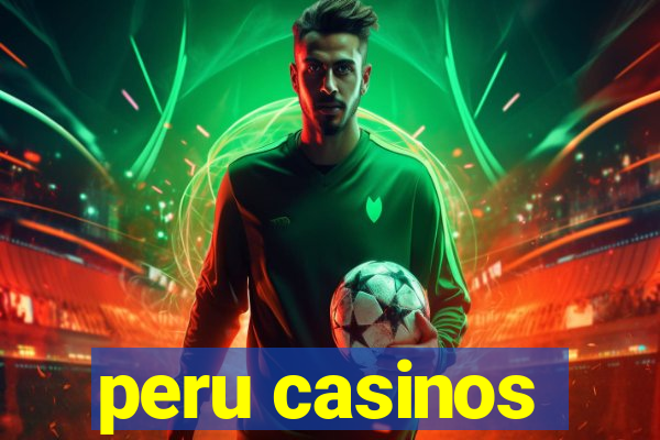 peru casinos