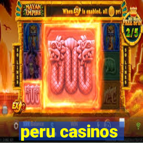 peru casinos