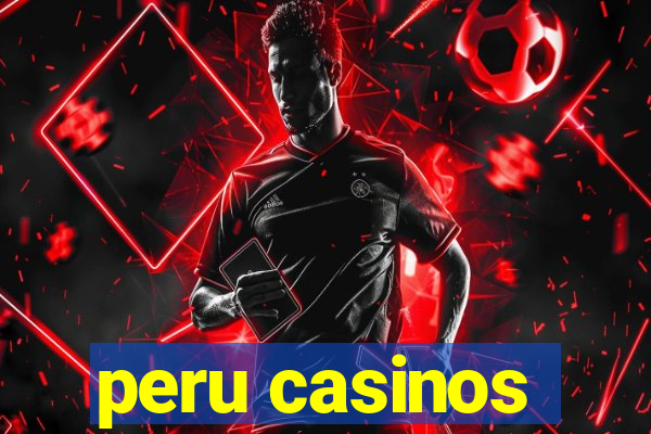 peru casinos