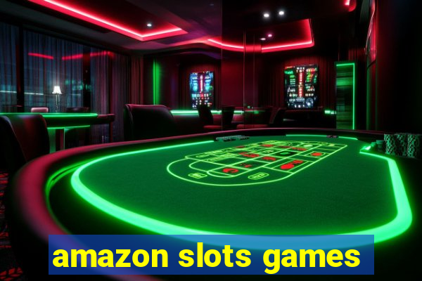 amazon slots games