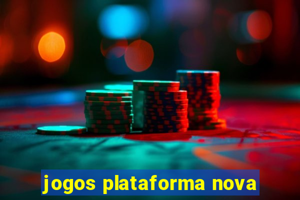 jogos plataforma nova