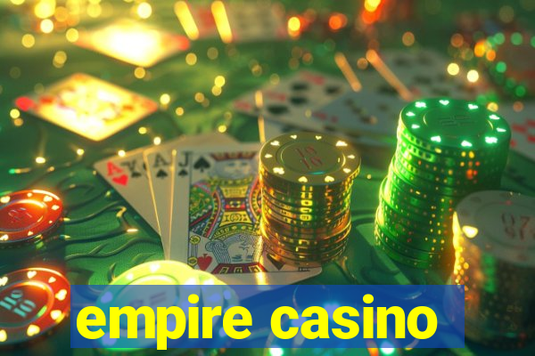 empire casino