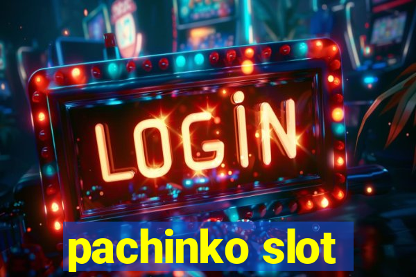 pachinko slot