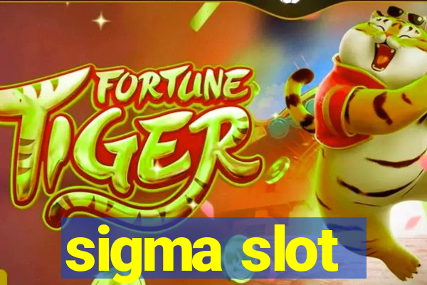 sigma slot