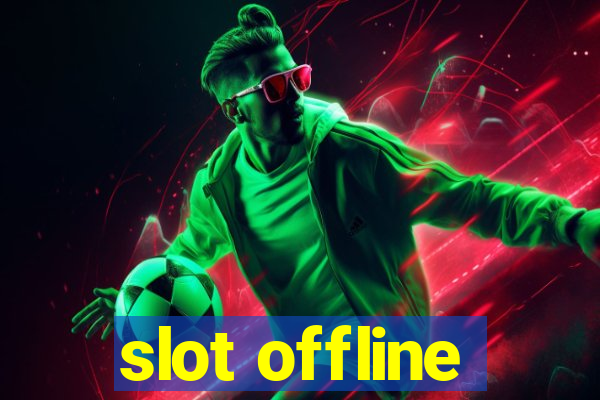 slot offline