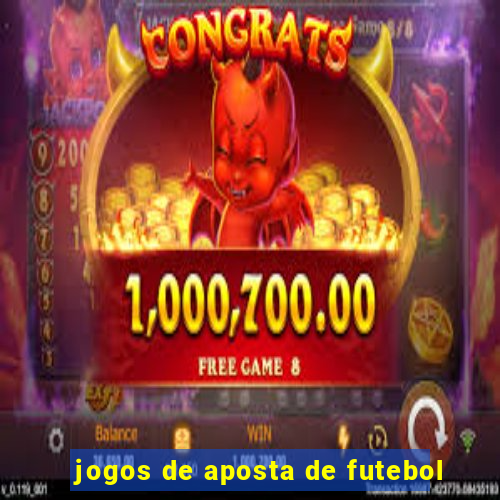 jogos de aposta de futebol