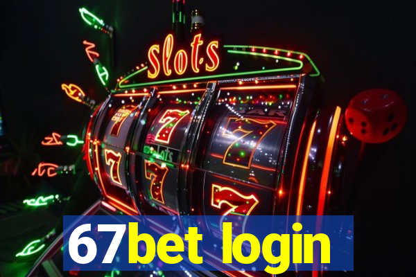 67bet login