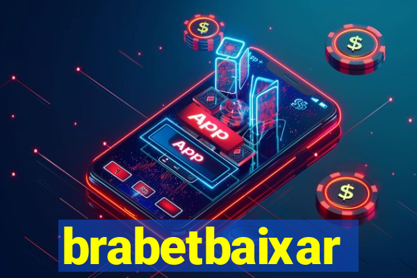 brabetbaixar