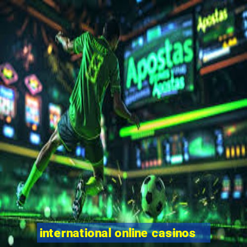 international online casinos