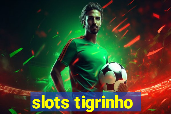 slots tigrinho