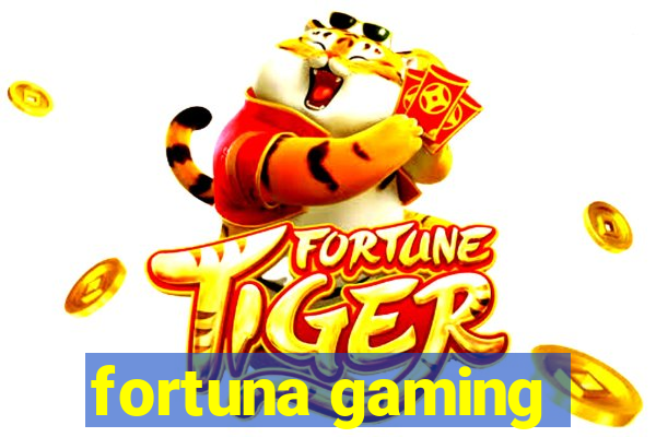 fortuna gaming