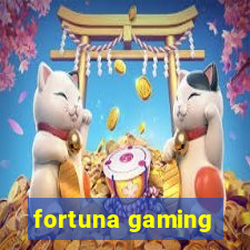 fortuna gaming