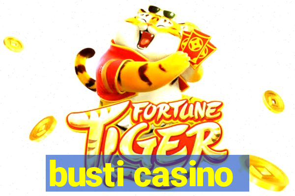 busti casino