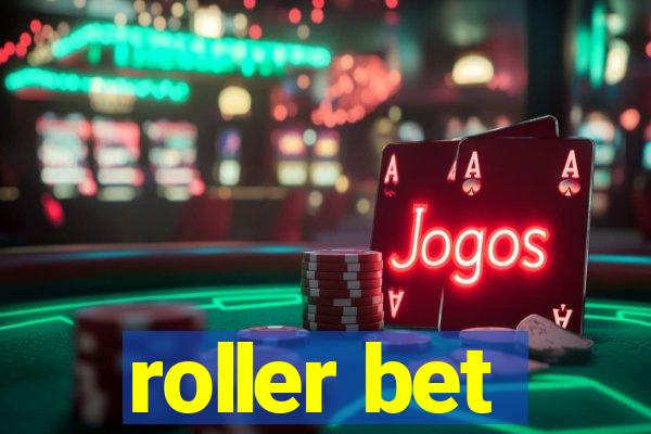 roller bet