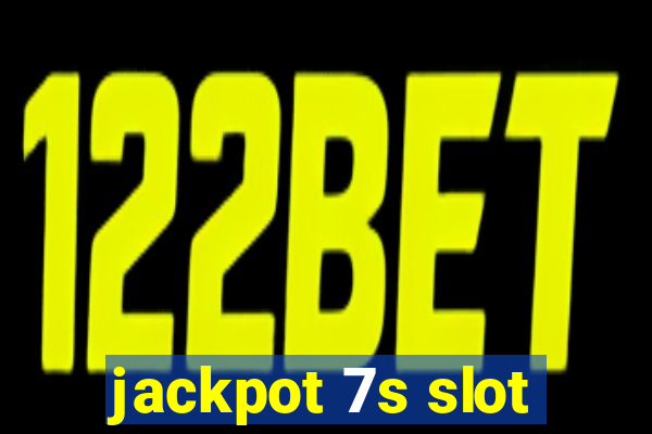 jackpot 7s slot